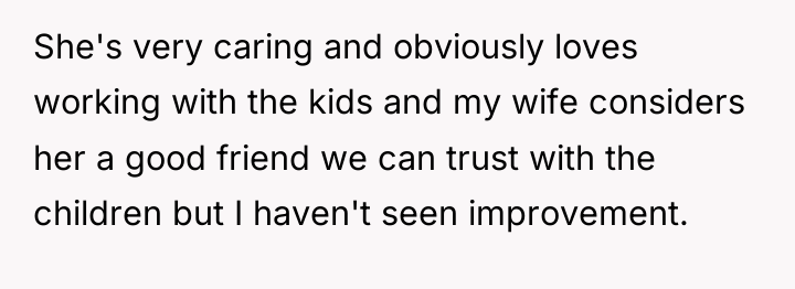 She's very caring and obviously loves working with the kids...