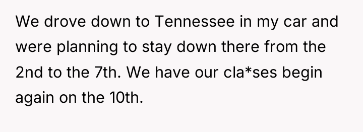 We drove down to Tennessee in my car and were...