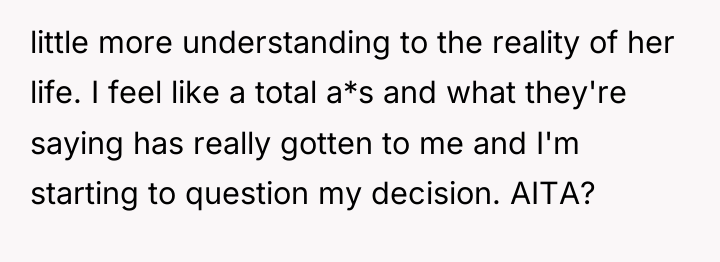 little more understanding to the reality of her life. I...