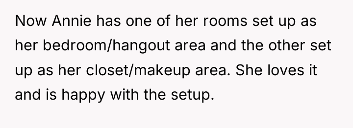 Now Annie has one of her rooms set up as...