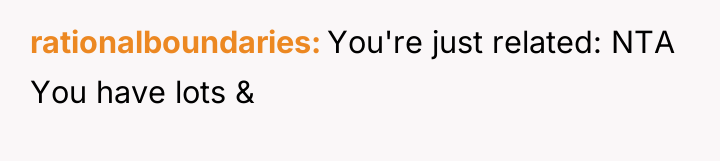 rationalboundaries You're just related: NTA You have lots &