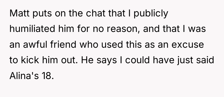 Matt puts on the chat that I publicly humiliated him...