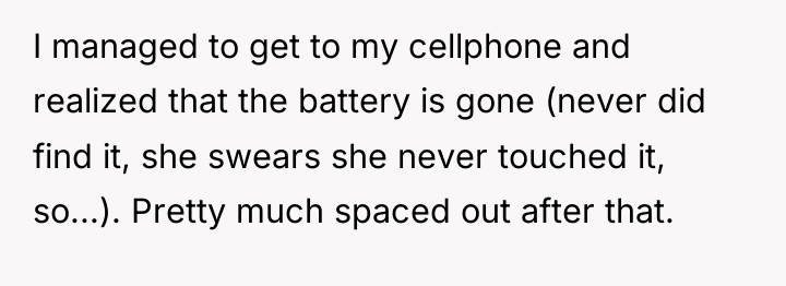 I managed to get to my cellphone and realized that...