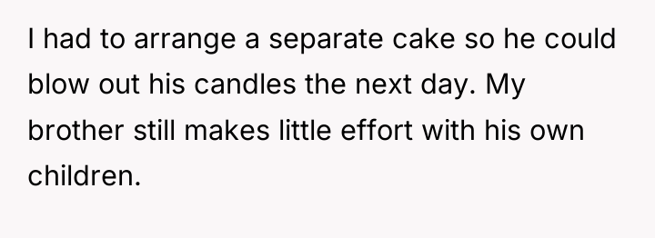 I had to arrange a separate cake so he could...