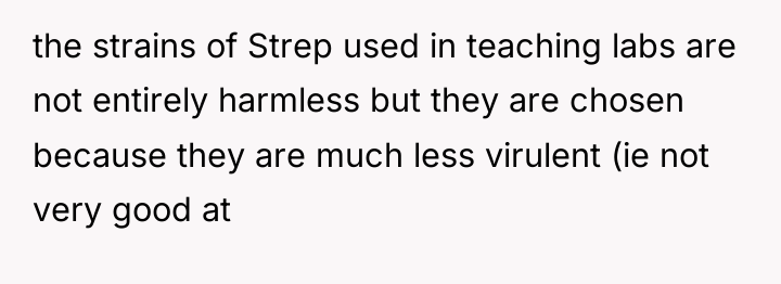 the strains of Strep used in teaching labs are not...