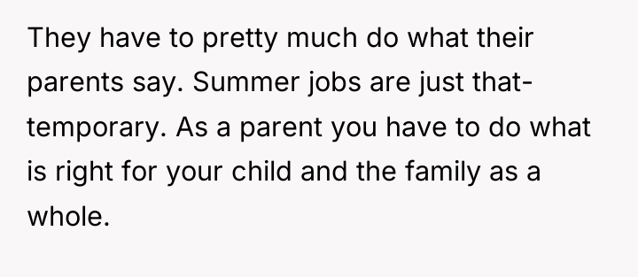 They have to pretty much do what their parents say....