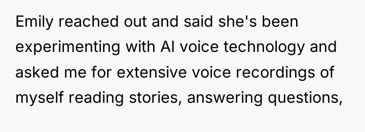 Emily reached out and said she's been experimenting with AI...