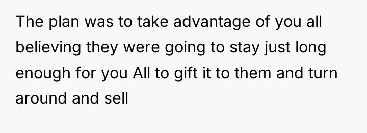 The plan was to take advantage of you all believing...