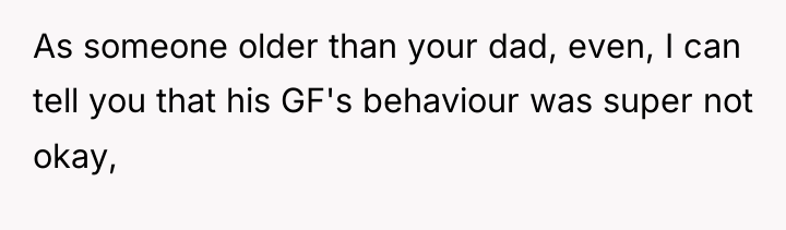 As someone older than your dad, even, I can tell...