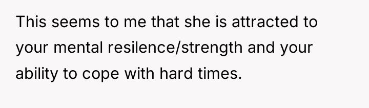 This seems to me that she is attracted to your...