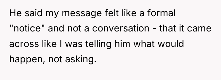 He said my message felt like a formal "notice" and...