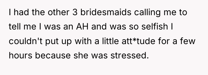 I had the other 3 bridesmaids calling me to tell...