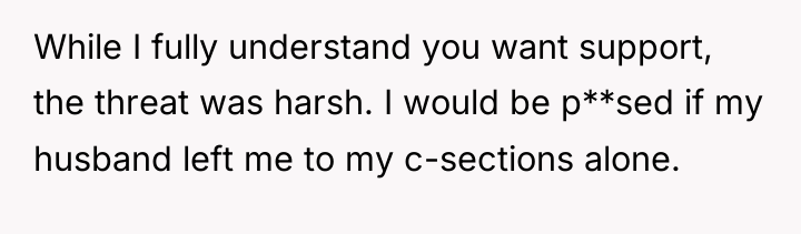While I fully understand you want support, the threat was...