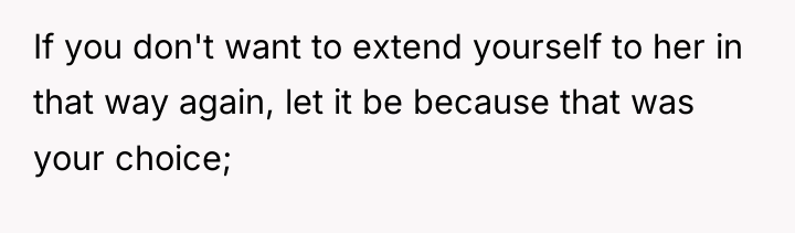 If you don't want to extend yourself to her in...