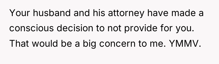 Your husband and his attorney have made a conscious decision...