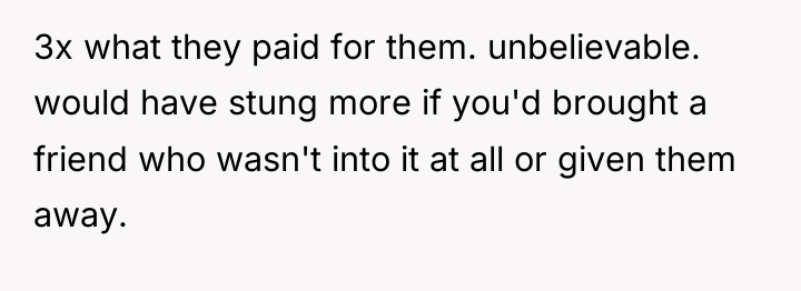3x what they paid for them. unbelievable. would have stung...