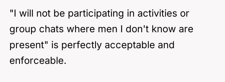 "I will not be participating in activities or group chats...