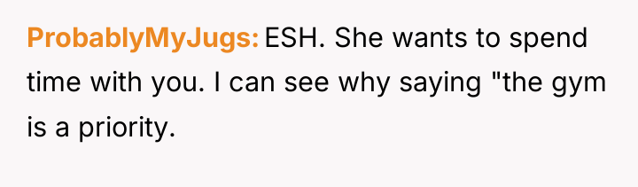 ProbablyMyJugs ESH. She wants to spend time with you. I...