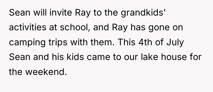Sean will invite Ray to the grandkids' activities at school,...