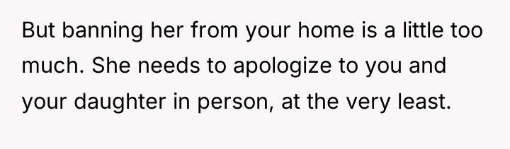 But banning her from your home is a little too...