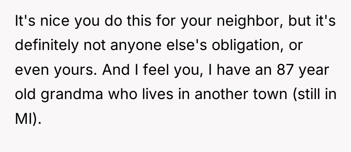 It's nice you do this for your neighbor, but it's...