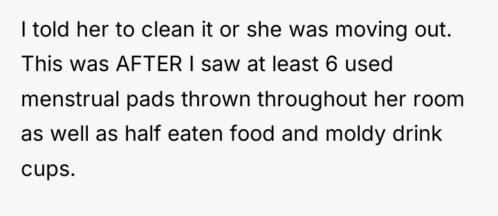 I told her to clean it or she was moving...
