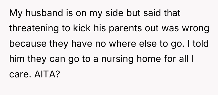 My husband is on my side but said that threatening...