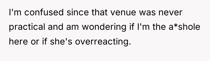 I'm confused since that venue was never practical and am...