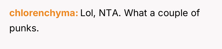 chlorenchyma Lol, NTA. What a couple of punks.