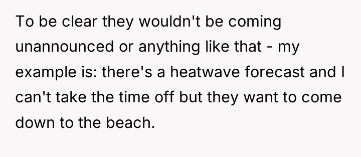 To be clear they wouldn't be coming unannounced or anything...