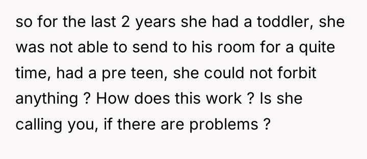 so for the last 2 years she had a toddler,...