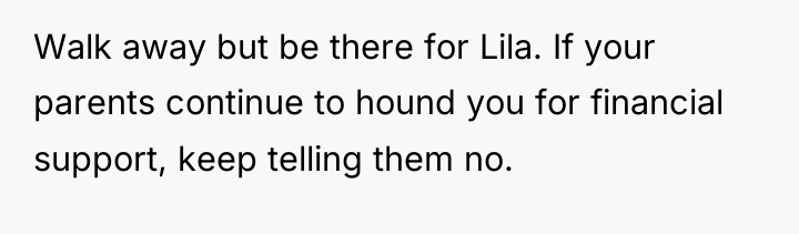 Walk away but be there for Lila. If your parents...