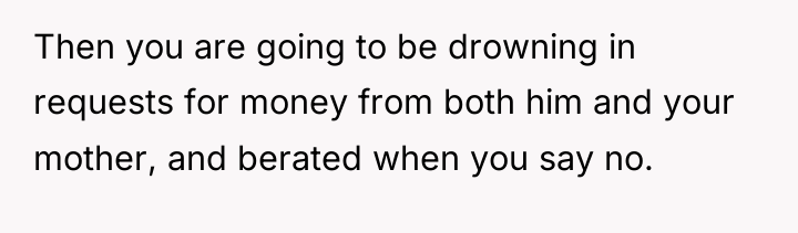Then you are going to be drowning in requests for...