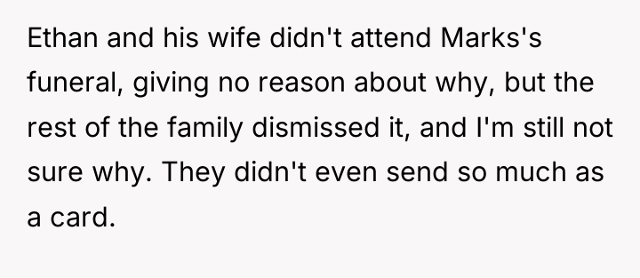 Ethan and his wife didn't attend Marks's funeral, giving no...