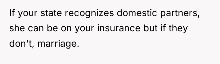 If your state recognizes domestic partners, she can be on...