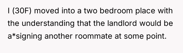 I (30F) moved into a two bedroom place with the...