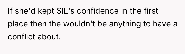If she'd kept SIL's confidence in the first place then...