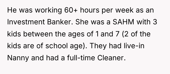 He was working 60+ hours per week as an Investment...