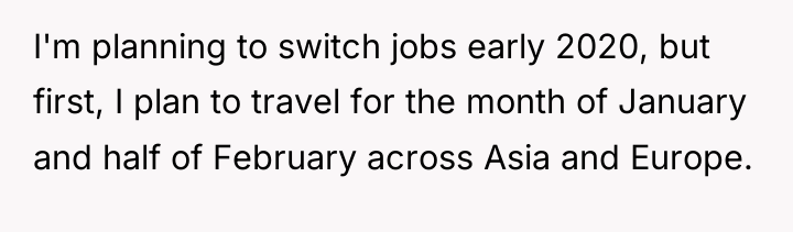 I'm planning to switch jobs early 2020, but first, I...