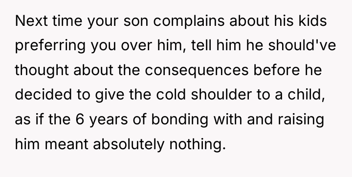 Next time your son complains about his kids preferring you...