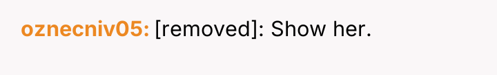 oznecniv05 [removed]: Show her.