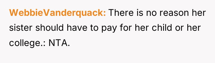 WebbieVanderquack There is no reason her sister should have to...