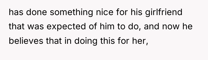 has done something nice for his girlfriend that was expected...