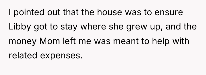 I pointed out that the house was to ensure Libby...