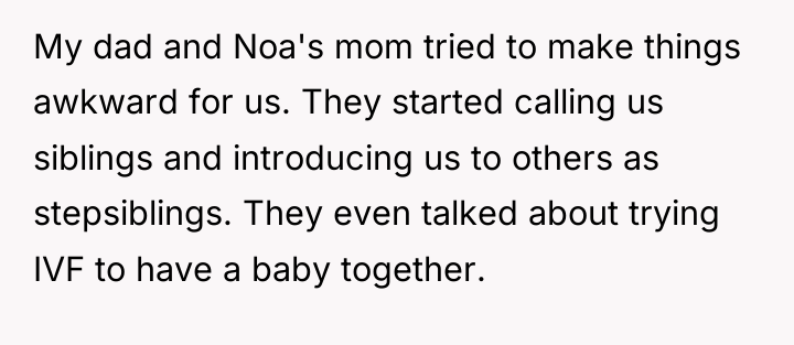 My dad and Noa's mom tried to make things awkward...