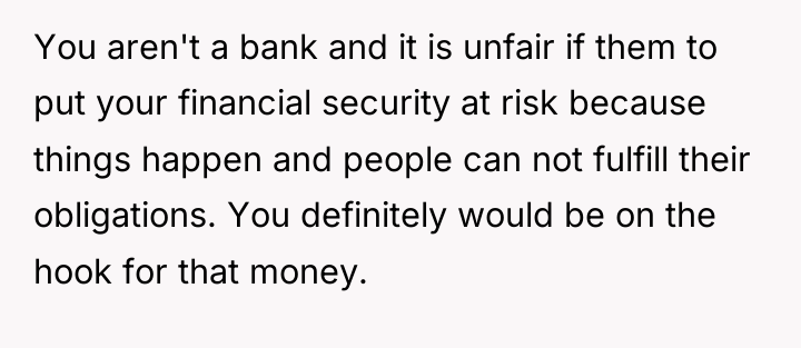 You aren't a bank and it is unfair if them...