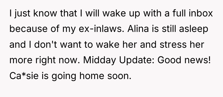 I just know that I will wake up with a...