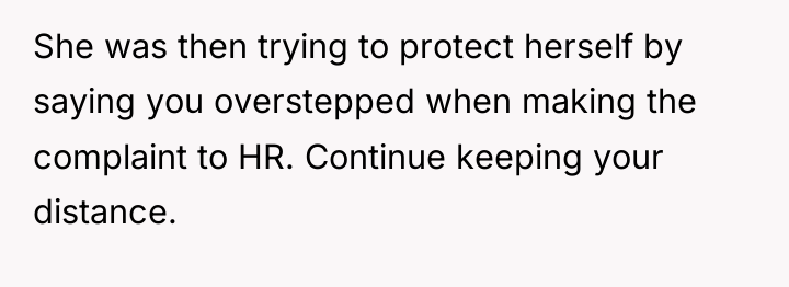 She was then trying to protect herself by saying you...