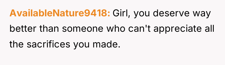 AvailableNature9418 Girl, you deserve way better than someone who can't...