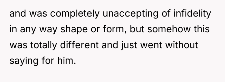 and was completely unaccepting of infidelity in any way shape...